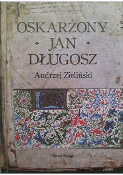 Oskarżony Jan Długosz