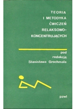 Teoria i metodyka ćwiczeń relaksowo koncentrujących