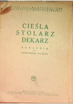 Cieśla Stolarz Dekarz poradnik dla rzemieślników wiejskich 1950 r.