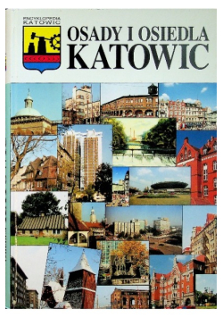 Osady I Osiedla Katowic Encyklopedia Katowic