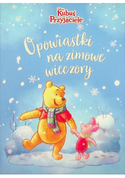 Kubuś i Przyjaciele Opowiastki na zimowe wieczory