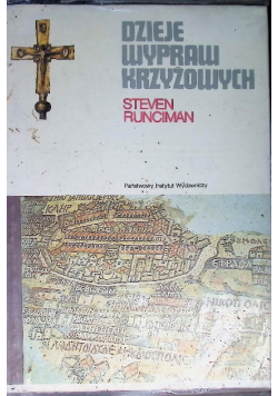 Dzieje Wypraw Krzyżowych Tom I