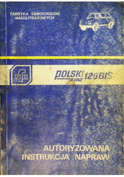 Polski fiat 126 bis autoryzowana instrukcja napraw