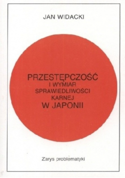 Przestępczość i wymiar sprawiedliwości karnej w Japonii