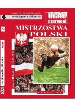 Encyklopedia piłkarska Mistrzostwa Polski Tom 54