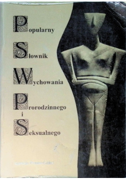 Popularny Słownik Wychowania Prorodzinnego i Seksualnego