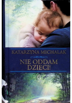 Nie oddam dzieci