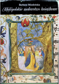 Małopolskie malarstwo książkowe 1320 - 1540