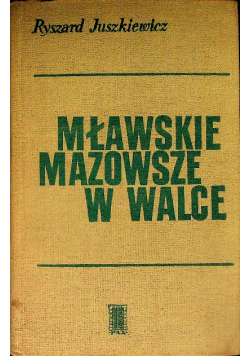 Mławskie Mazowsze w walce