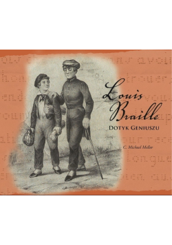 Louis Braille Dotyk geniuszu