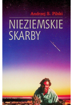 Nieziemskie skarby Poradnik poszukiwacza meteorytów