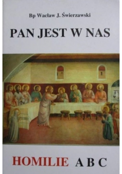 Pan jest w nas  Homilie A B C