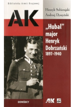 Hubal major  Dobrzański 1897 - 1940