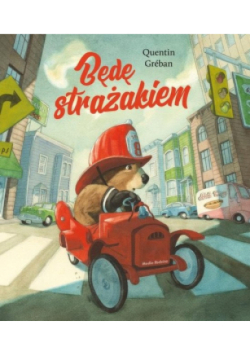 Będę strażakiem