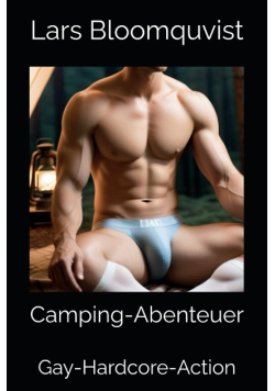Camping-Abenteuer: Gay-Hardcore-Action