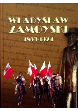 Władysław Zamoyski 1853 - 1924