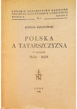 Polska a Tatarszczyzna w latach 1624 - 1629 1948 r.