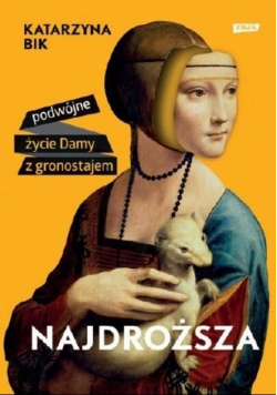 Najdroższa Podwójne życie Damy z gronostajem