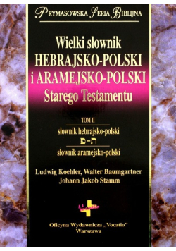 Wielki słownik hebrajsko-polski i aramejsko-polski  Starego Testamentu, Tom II