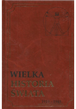 Wielka historia świata Tom 18 1919 - 1945