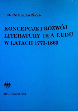 Koncepcje i rozwój literatury dla ludu w latach 1773-1863