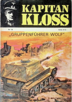 Kapitan Kloss Gruppenfuhrer Wolf Nr 19