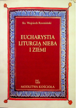 Eucharystia liturgią nieba i ziemi