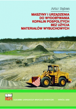 Maszyny i urządzenia do wydobywania kopalin pospolitych bez użycia materiałów wybuchowych