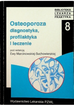Osteoporoza diagnostyka profilaktyka i leczenie