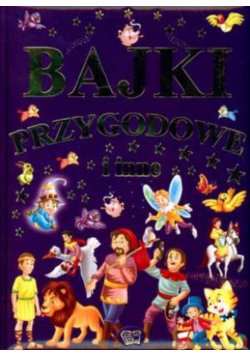 Bajki przygodowe i inne