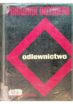 Poradnik inżyniera Odlewnictwo