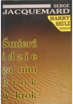 Śmierć idzie za nim krok w krok