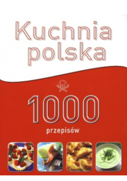 Kuchnia polska 1000 przepisów