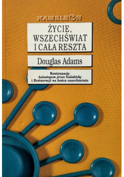 Życie wszechświat i cała reszta