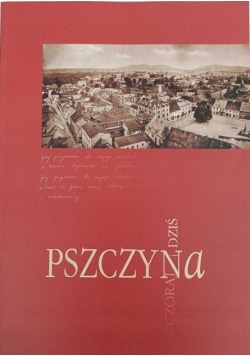 Pszczyna wczoraj i dziś