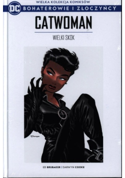 Bohaterowie i złoczyńcy 82 Catwoman Wielki skok Ed Brubaker