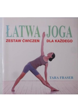Łatwa joga. Zestaw ćwiczeń dla każdego