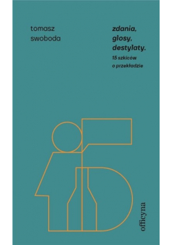Zdania, glosy, destylaty