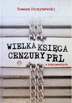 Wielka księga cenzury PRL w dokumentach