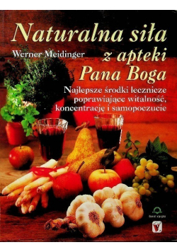 Naturalna siła z apteki Pana Boga