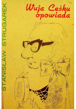 Wuja Ceśku opowiada