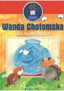 Wanda Chotomska dla najmłodszych
