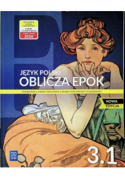 Oblicza epok Klasa 3 Podręcznik dla liceum i technikum Część 1 Zakres podstawowy i rozszerzony