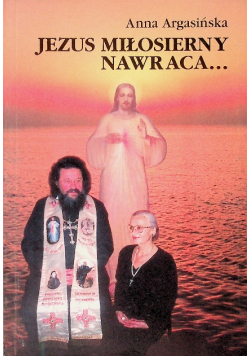 Jezus Miłosierny nawraca