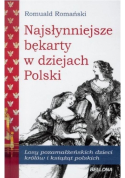 Najsłynniejsze bękarty w dziejach Polski