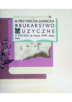 Drukarstwo muzyczne w Polsce do końca XVIII wieku