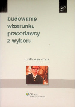 Budowanie wizerunku pracodawcy z wyboru