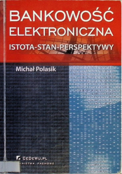 Bankowość elektroniczna istota stan perspektywy
