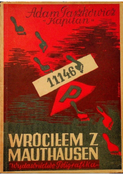 Wróciłam z Mauthausen 1946 r.