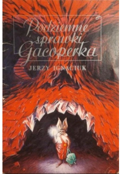 Podziemne sprawki Gacoperka